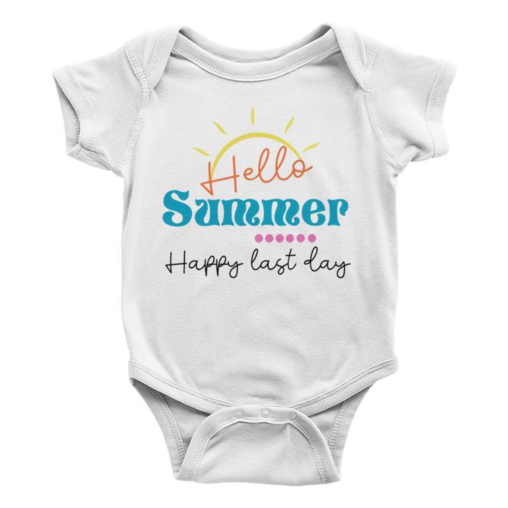 Happy Last Day Hello Summer Teachers Gifts Teacher Lover Summer Gift V2 Baby Onesie