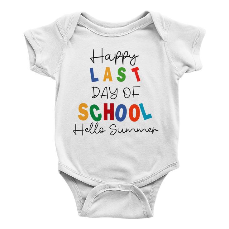 Happy Last Day Of School Hello Summer Happy Last Day Of School Hello Summer Students And Teachers Gift For Students Teachers Gifts Teacher Lover Summer Gift V2 Baby Onesie