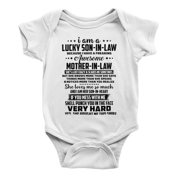 I Am A Lucky Son In Law Because I Have A Freaking Awesome Mother In Law Baby Onesie