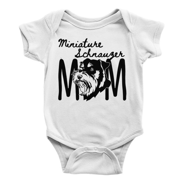 Miniature Schnauzer Mom - For A Loving Puppy Owner Baby Onesie