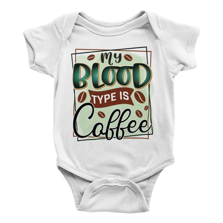 My Blood Type Is Coffee Funny Graphic Design Baby Onesie