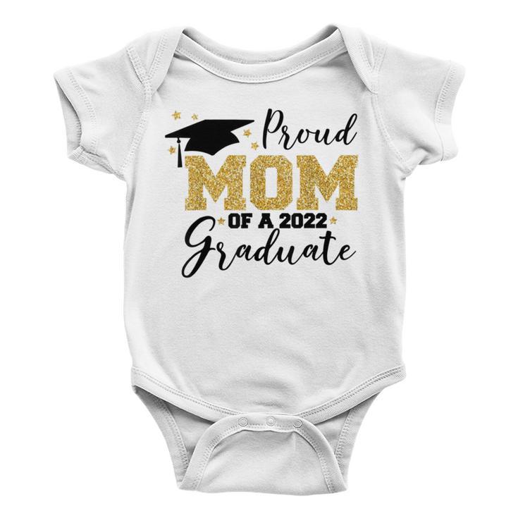 Proud Mom Of A 2022 Graduate Baby Onesie