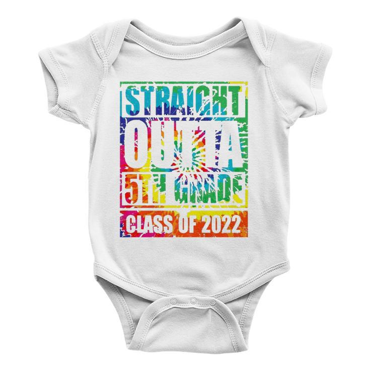 Straight Outta 5Th Grade Class Of 2022 Graduation Tie Dye Baby Onesie