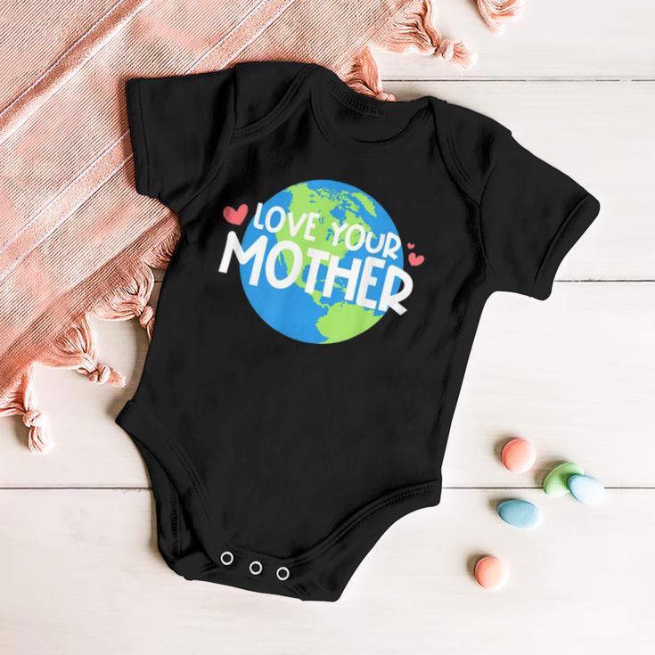 Love Your Mother Earth Day 233 Trending Shirt Baby Onesie