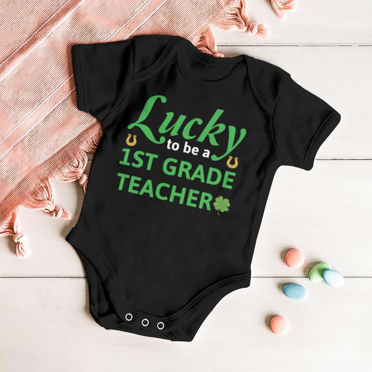 Lucky To Be A 1St Grade Teacher St Patrick Day Baby Onesie