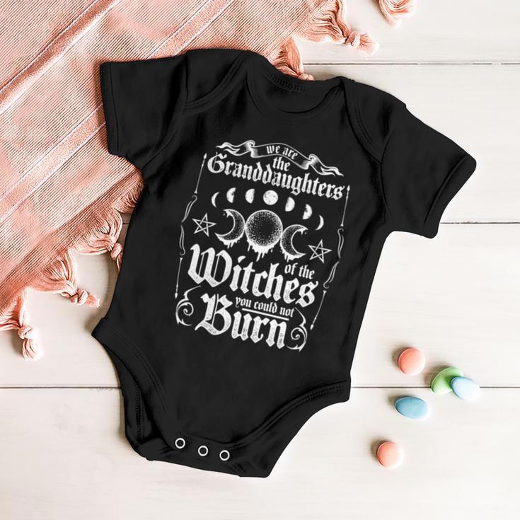 We Are The Granddaughters Of The Witches You Could Not Burn 209 Shirt Baby Onesie