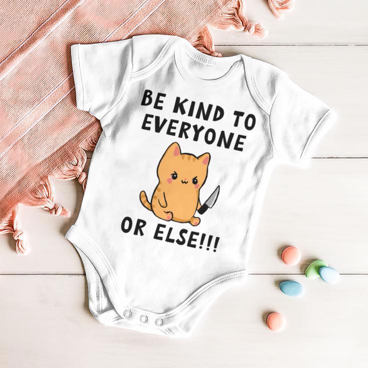 Be Kind To Everyone Or Else Funny Cute Cat With Knife Baby Onesie