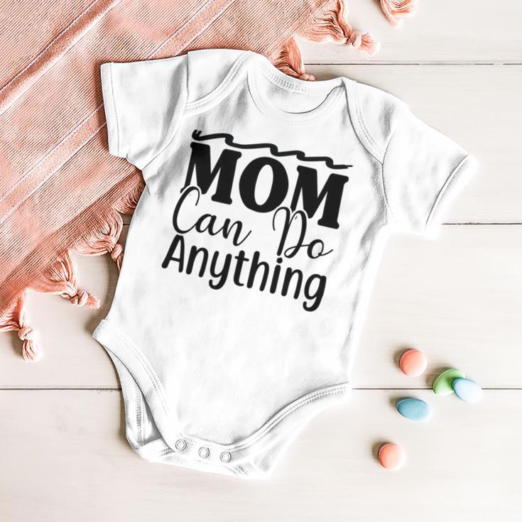 Mom Can Do Anything 736 Trending Shirt Baby Onesie