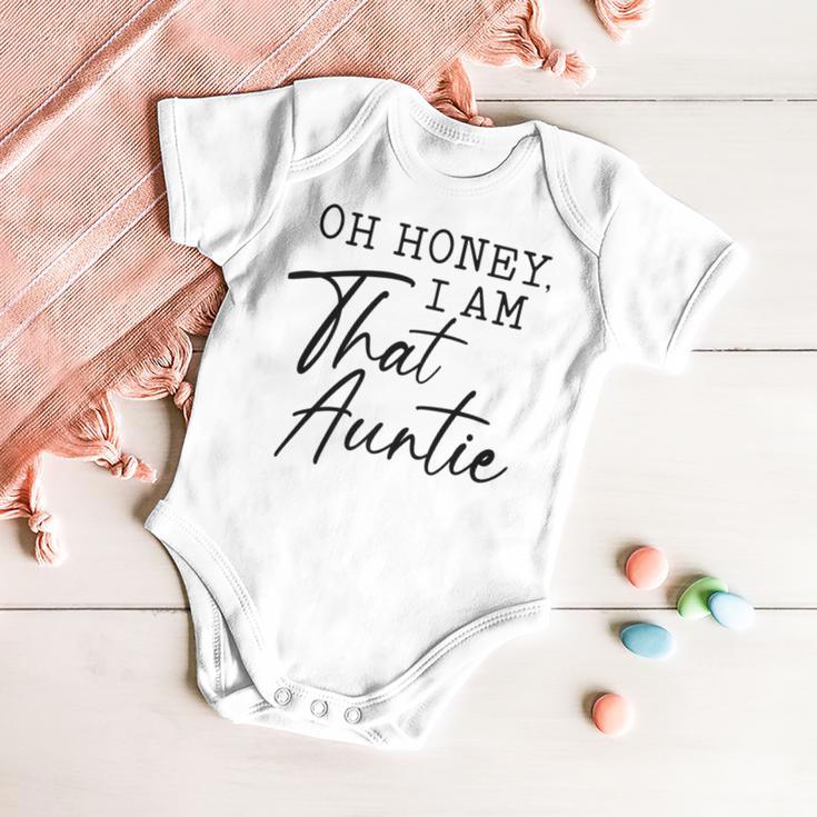 Oh Honey I Am That AuntieCute Idea For Aunt From Niece Premium Baby Onesie