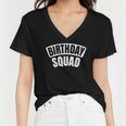 Birthday Squad Funny Bday Official Party Crew Group Women V-Neck T-Shirt