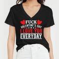 Fk Valentines Day I Love You Every Day Women V-Neck T-Shirt