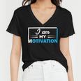 Funny I Am My Motivation Motivational Women V-Neck T-Shirt