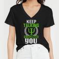 Funny Psychologist Keep Talking Women V-Neck T-Shirt