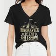 Funny Ringmaster Of The Shitshow Circus Staff Shit Show Women V-Neck T-Shirt