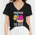 Prepare To Dye Women V-Neck T-Shirt