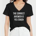 The Correct Answer Is Yes Coach Women V-Neck T-Shirt
