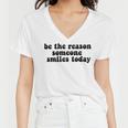 Be The Reason Smiles Today Women V-Neck T-Shirt