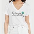 Be The Reason Someone Smiles Today Cute Happy Earth Women V-Neck T-Shirt