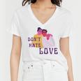 Dont Hate Love Women V-Neck T-Shirt