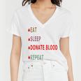 Eat Sleep Donate Blood Repeat Blood Donation Blood Donation Awareness Women V-Neck T-Shirt