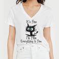 Funny Cat Its Fine Im Fine Everything Is Fine Its Fine Im Fine Women V-Neck T-Shirt