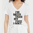 Im Nicer Than My Face Looks 257 Shirt Women V-Neck T-Shirt