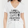 My Students Are My Valentine 142 Trending Shirt Women V-Neck T-Shirt