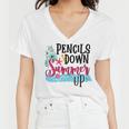 Pencils Down Summer Up Women V-Neck T-Shirt