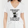 Piss Me Off Again Ill Bitch Slap You So Hard Not Even Google Will Find You Women V-Neck T-Shirt