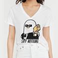 Say Nothing Women V-Neck T-Shirt