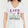 Softball Sport Lover Life Is Better With Softball Women V-Neck T-Shirt