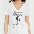 Training Dogs Is My Therapy Awesome Idea For Who Love Training Dogs Women V-Neck T-Shirt