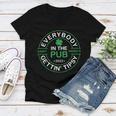 Everybody In The Pub Gettin Tipsy Women V-Neck T-Shirt