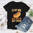 Franks Sausages Funny Hotdog Im Just Here For The Hot Dogs Women V-Neck T-Shirt