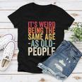 Its Weird Being The Same Age As Old People V31 Women V-Neck T-Shirt