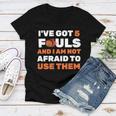 Ive Got 5 Fouls And I Am Not Afraid Basketball Player Cute Women V-Neck T-Shirt