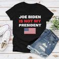 Joe Biden Is Not My President Not My President Women V-Neck T-Shirt