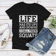 Life Has Its Ups And Downs I Call Them Squats Fitness Gifts Women V-Neck T-Shirt