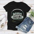 Music Makes It All Better 763 Shirt Women V-Neck T-Shirt