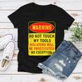 Warning Do Not Touch My Tools 197 Shirt Women V-Neck T-Shirt