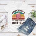 Bookmarks Are For Quitters Women V-Neck T-Shirt