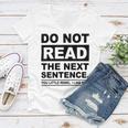 Do Not Read The Next Sentence You Little Rebel I Like You Funny Saying Women V-Neck T-Shirt