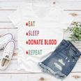 Eat Sleep Donate Blood Repeat Blood Donation Blood Donation Awareness Women V-Neck T-Shirt