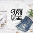 Every Dog Needs A Baby 768 Trending Shirt Women V-Neck T-Shirt