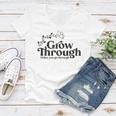 Grow Through What You Go Through Women V-Neck T-Shirt