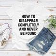 How To Disappear Completely And Never Be Found Women V-Neck T-Shirt