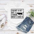 Im Not A Vet But I Know What A Dog Is Transgender Gift Women V-Neck T-Shirt