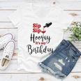Sip Sip Hooray Its My Birthday Funny Bday Party Gift Women V-Neck T-Shirt