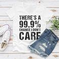 Theres A 99 Chance That Dont Care Women V-Neck T-Shirt