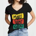 Make Today Great 116 Trending Shirt Women V-Neck T-Shirt